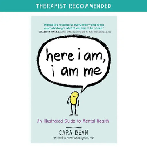 Here I Am, I Am Me: An Illustrated Guide to Mental Health by Cara Bean
