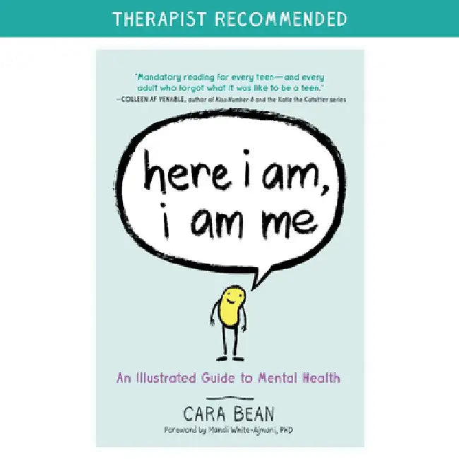 Here I Am, I Am Me: An Illustrated Guide to Mental Health by Cara Bean