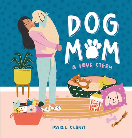 Dog Mom by Isabel Serna