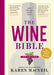 The Wine Bible, 3rd Edition by Karen MacNeil