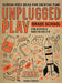 Unplugged Play: Grade School: 235 Games & Activites for Ages 6-10 by Bobbi Conner