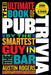 The Ultimate Book of Pub Trivia: Over 400 Rounds of the Greatest, Most Brain-Busting, Hilarious, and Utterly Ingenious Trivia Ever Written by Austin Rogers