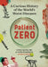 Patient Zero: A Brief History of the Science & Stories Behind the World's Worst Diseases by Lydia Kang