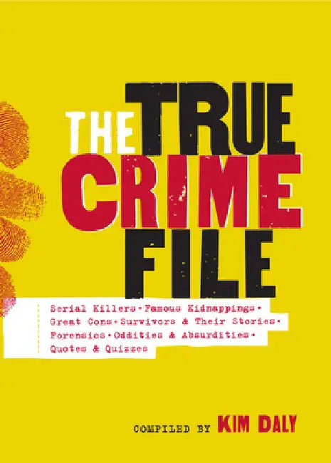 The True Crime Reader: Classic Stories of Killers, Survivors, Con Artists, Thieves, Bizarre Brutality, Forensic Facts, Legalese, Quizzes, and by Workman Publishing