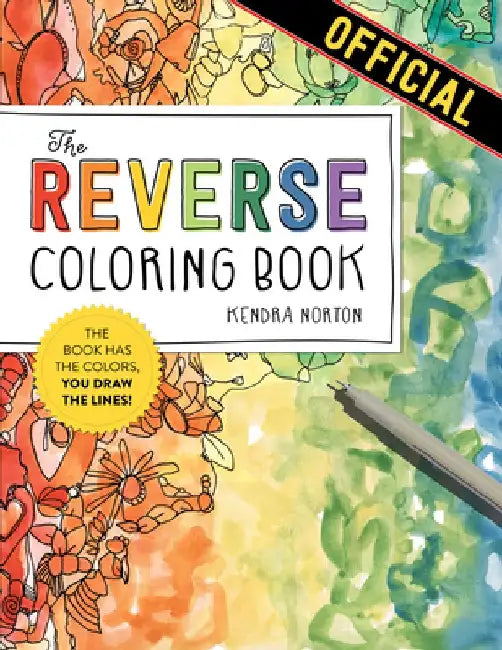 The Reverse Coloring Book by Kendra Norton