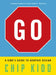 Go: A Kidd's Guide to Graphic Design by Chip Kidd