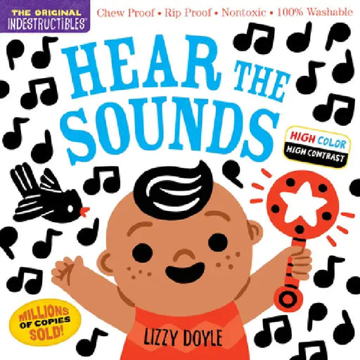 Indestructibles: Hear the Sounds (High Color High Contrast): Chew Proof - Rip Proof - Nontoxic - 100% Washable (Book for Babies, Newborn Books, Safe t by Amy Pixton
