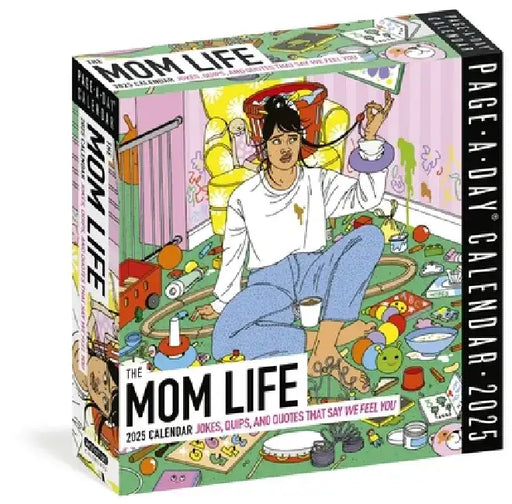 Mom Life Page-A-Day(r) Calendar 2025: Jokes, Quips, and Quotes That Say We Feel You by Holly Schmidt