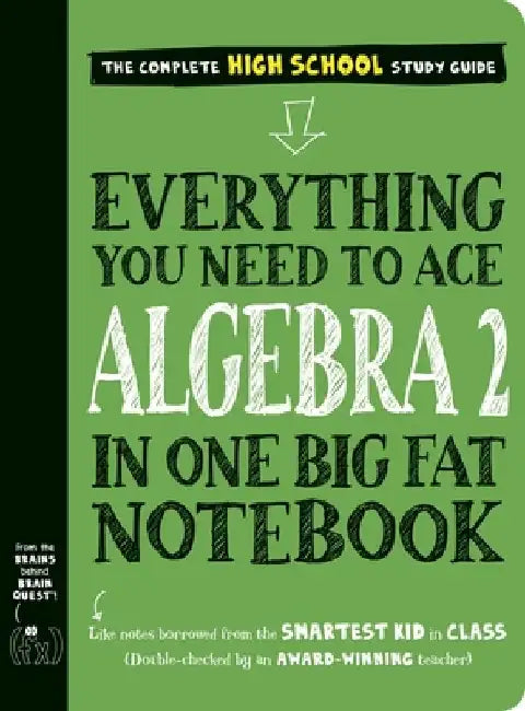 Everything You Need to Ace Algebra 2 in One Big Fat Notebook by Workman Publishing