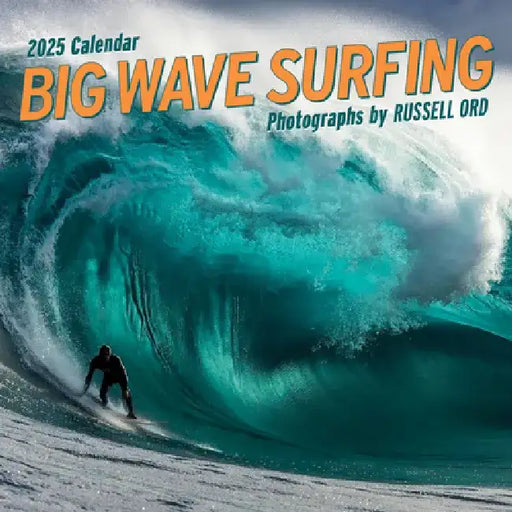 Big Wave Surfing Wall Calendar 2025 by Russell Ord