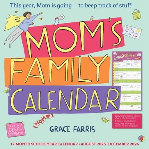 Mom's Family Wall Calendar 2026: This Year, Mom Is Going to Keep Track of Stuff! by Grace Farris