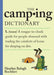 The Camping Dictionary by Heather Balogh Rochfort