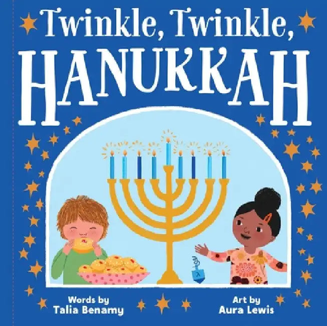 Twinkle, Twinkle, Hanukkah by Talia Benamy