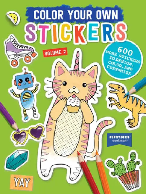 Color Your Own Stickers, Volume 2 by Pipsticks®+Workman®