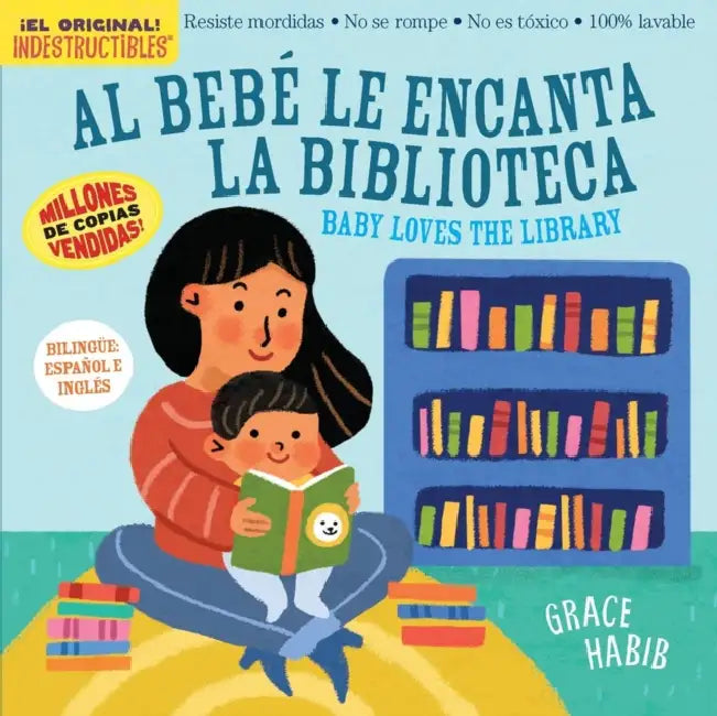 Indestructibles Al Bebé Le Encanta La Biblioteca/ Baby Loves the Library by Workman Publishing