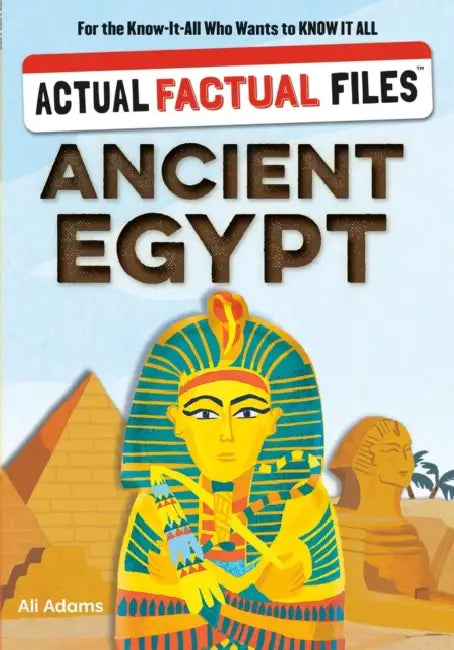 Actual Factual Files: Ancient Egypt by Ali Adams