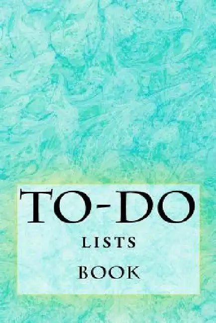 To-Do Lists Book: Stay Organized by Richard B. Foster