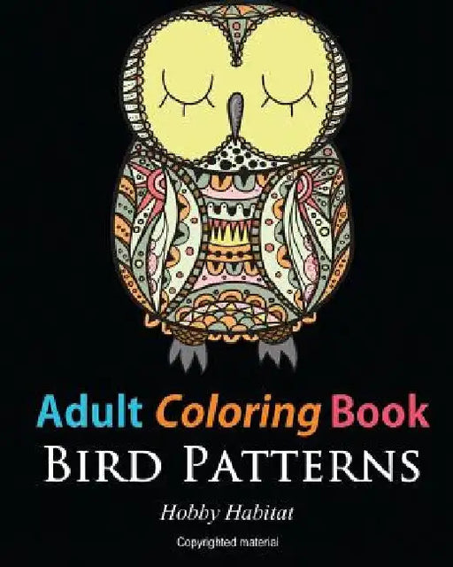Adult Coloring Books: Bird Zentangle Patterns: 51 Beautiful, Stress Relieving Bird Designs by Hobby Habitat Coloring Books