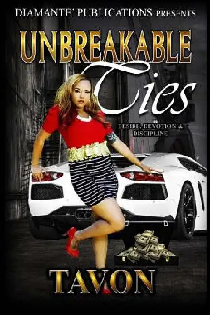 Unbreakable Ties: Desire, Devotion, Discipline by Aija Butler