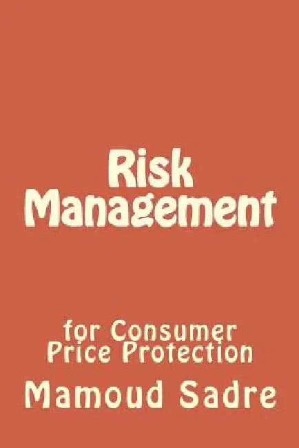 Risk Management for Consumer Protection by Mamoud Sadre