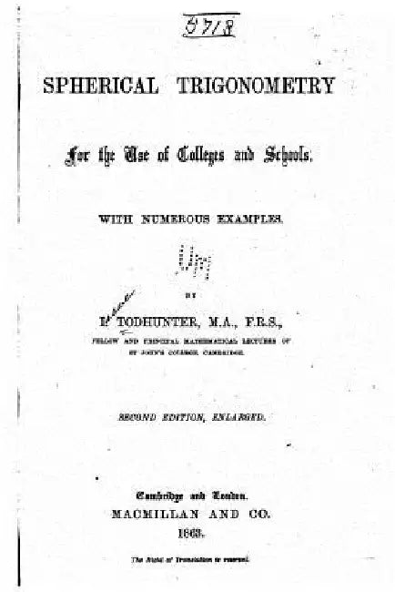 Spherical Trigonometry, for the Use of Colleges and Schools, With Numerous Examples by I. Todhunter