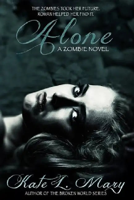Alone: A Zombie Novel by Kate L. Mary