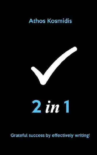 2 in 1: Grateful success by effectively writing! by Athos Kosmidis