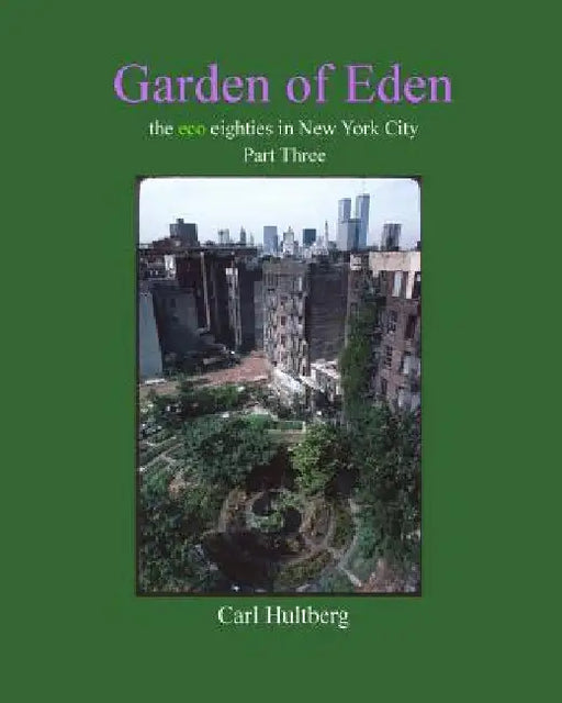 Garden of Eden (Part Three) by Carl Hultberg