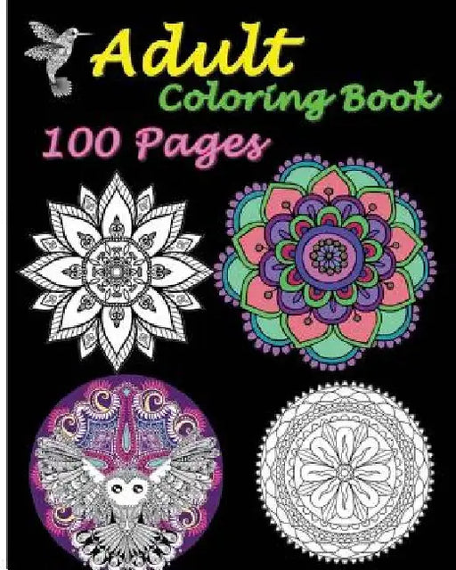 Adult Coloring Book 100 Pages: Stress Relieving Designs Featuring Mandalas & Animal by Five Stars