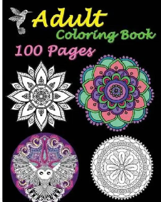 Adult Coloring Book 100 Pages: Stress Relieving Designs Featuring Mandalas & Animal by Five Stars