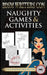 Naughty Games & Activities: This Version for Bdsm Writers Con Participants Only! by Ferrer, Dr Charley