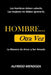 HOMBRE... Otra Vez: La Manera de Amar Y Ser Amado by Alfredo Mendoza