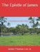 The Epistle of James by James Thomas, Jr. Lee