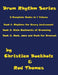 Drum Rhythm Series, 3 Complete Books in 1 Volume: Book 1: Rhythms for Every Instrument; Book 2: Main Rudiments of Drumming; Book 3: Rock, Jazz and Pun by Rod Thomas