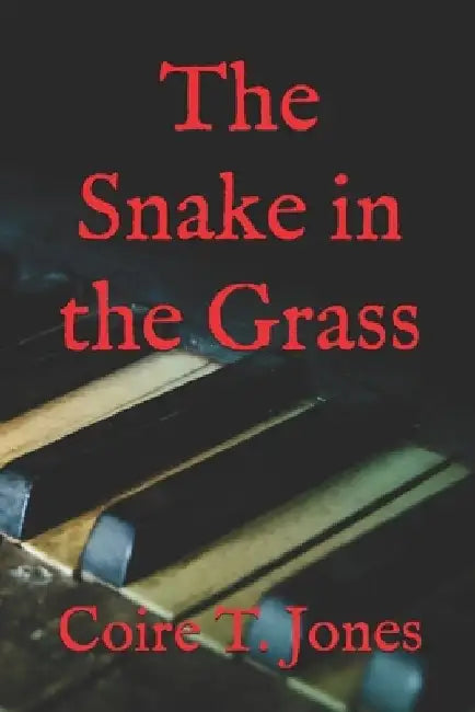 The Snake in the Grass by Coire T. Jones