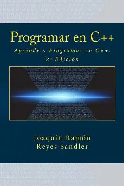 Programar en C++: Aprende a Programar en C++. 2a Edición by Campus Academy, It