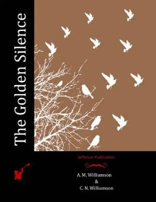 The Golden Silence by Williamson, A. M.