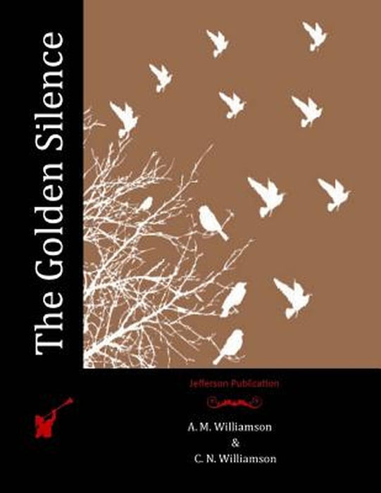 The Golden Silence by Williamson, A. M.