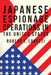 Japanese Espionage Operations in The United States by Robert J. Lavezzi