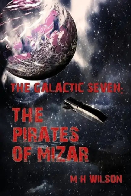 The Pirates of Mizar by M. H. Wilson