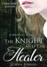 The Knight and The Healer: A Large Print Medieval Romance by Lorna Benson