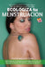 ECOLOGIZA tu MENSTRUACION: Edición Bilingüe Español-Inglés: Alternativas Ecológicas para Mejorar tu Salud, Ayudar al Medio Ambiente y Ahorrar Dinero by Lucy Bond, Pilar Bueno