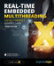 Real-Time Embedded Multithreading Using ThreadX: Third Edition by Edward L. Lamie
