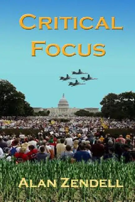Critical Focus by Alan Zendell