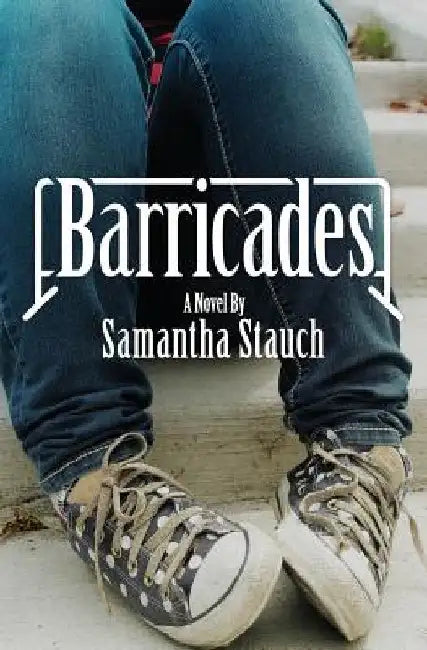 Barricades by Samantha Stauch