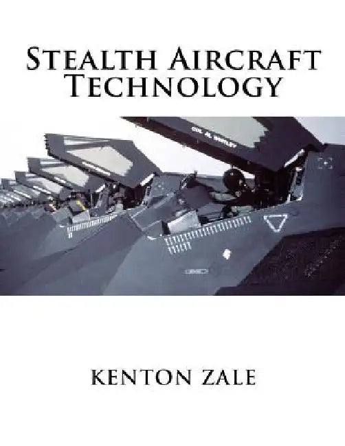 Stealth Aircraft Technology by Kenton Zale
