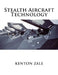 Stealth Aircraft Technology by Kenton Zale
