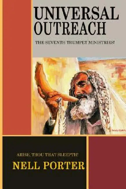 Universal Outreach: Are We Asleep? Is Christ Alive in Us? by Nell Porter