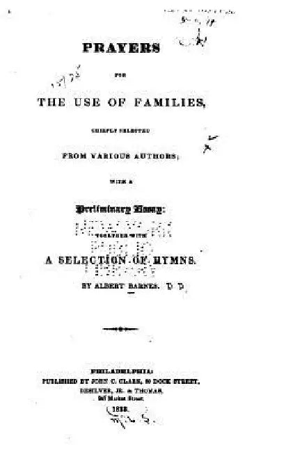 Prayers for the Use of Families, Chiefly Selected from Various Authors by Albert Barnes
