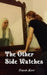 The Other Side Watches by Travis Kerr